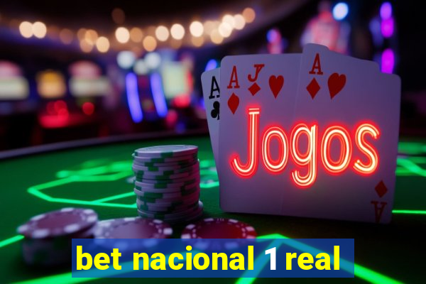 bet nacional 1 real